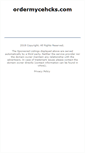 Mobile Screenshot of ordermycehcks.com